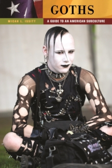 Goths : A Guide to an American Subculture