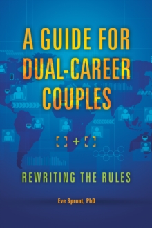 A Guide for Dual-Career Couples : Rewriting the Rules