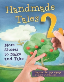 Handmade Tales 2 : More Stories to Make and Take