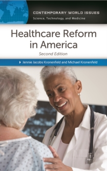 Healthcare Reform in America : A Reference Handbook