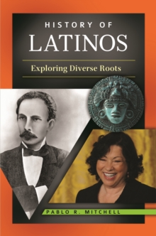 History of Latinos : Exploring Diverse Roots