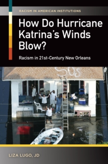 How Do Hurricane Katrina's Winds Blow? : Racism in 21st-Century New Orleans