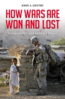 How Wars Are Won and Lost : Vulnerability and Military Power