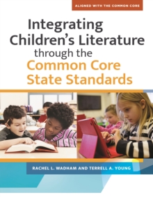 Integrating Children's Literature through the Common Core State Standards