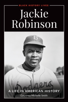 Jackie Robinson : A Life in American History