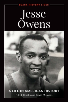 Jesse Owens : A Life in American History