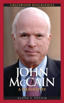 John McCain : A Biography