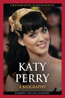 Katy Perry : A Biography