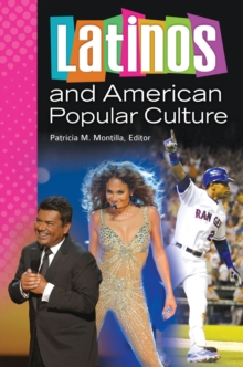 Latinos and American Popular Culture