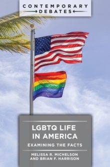 LGBTQ Life in America : Examining the Facts