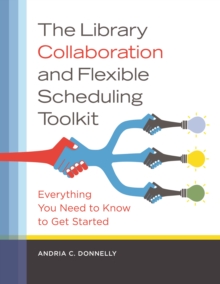 The Library Collaboration and Flexible Scheduling Toolkit : Everything You Need to Know to Get Started