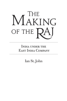 The Making of the Raj : India under the East India Company