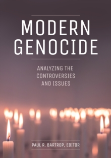 Modern Genocide : Analyzing the Controversies and Issues