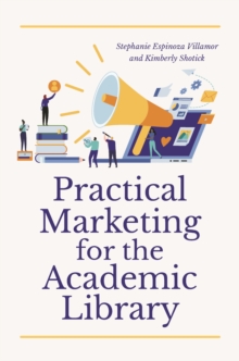 Practical Marketing for the Academic Library