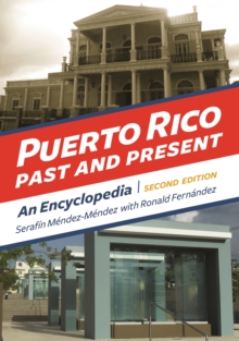 Puerto Rico Past and Present : An Encyclopedia