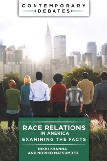 Race Relations in America : Examining the Facts