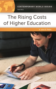 The Rising Costs of Higher Education : A Reference Handbook