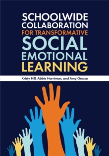 Schoolwide Collaboration for Transformative Social Emotional Learning