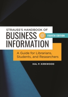 Strauss's Handbook of Business Information : A Guide for Librarians, Students, and Researchers