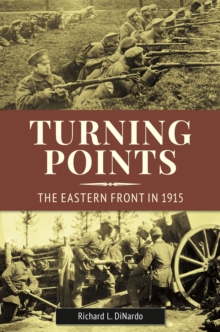 Turning Points : The Eastern Front in 1915