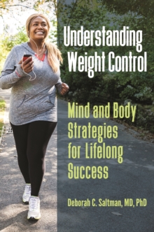 Understanding Weight Control : Mind and Body Strategies for Lifelong Success