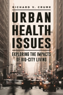 Urban Health Issues : Exploring the Impacts of Big-City Living