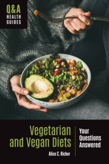 Vegetarian and Vegan Diets : Your Questions Answered