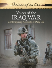 Voices of the Iraq War : Contemporary Accounts of Daily Life