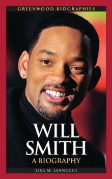 Will Smith : A Biography