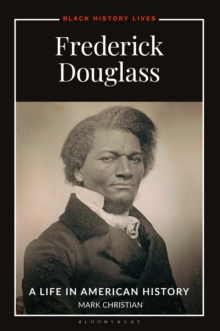 Frederick Douglass : A Life In American History