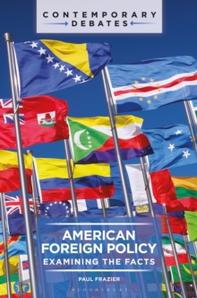 American Foreign Policy : Examining The Facts