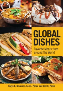 Global Dishes : Favorite Meals from around the World