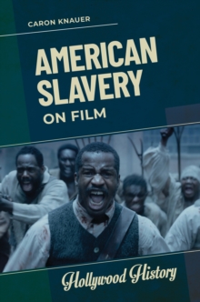 American Slavery on Film