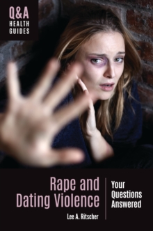 Rape and Dating Violence : Your Questions Answered