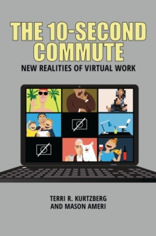 The 10-Second Commute : New Realities of Virtual Work