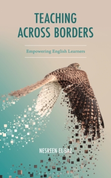 Teaching Across Borders : Empowering English Learners