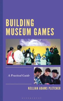 Building Museum Games : A Practical Guide