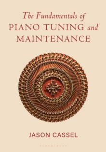The Fundamentals of Piano Tuning and Maintenance