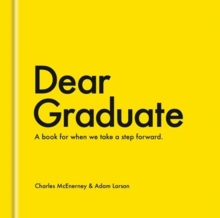 Dear Graduate : A Book for When We Take a Step Forward