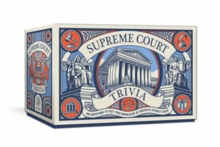 Supreme Court Trivia : 400 Questions to Test Your Knowledge of America's Highest Court