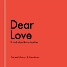 Dear Love : A Book About Our Time Together