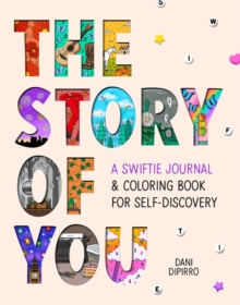 The Story of You : A Swiftie Journal & Coloring Book for Self-Discovery