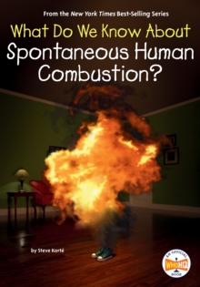 What Do We Know About Spontaneous Human Combustion?
