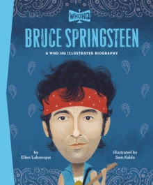 Bruce Springsteen: A Who HQ Illustrated Biography
