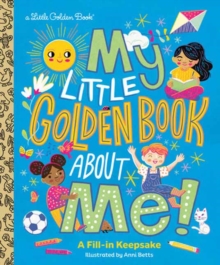 My Little Golden Book About Me! : A Fill-in Keepsake
