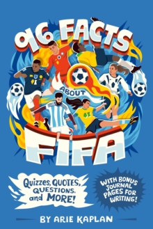 96 Facts About FIFA : Quizzes, Quotes, Questions, and More! With Bonus Journal Pages for Writing!