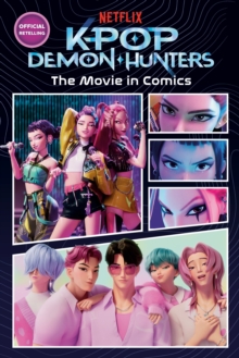 KPop Demon Hunters: The Movie in Comics : The Official Retelling in Comic Form