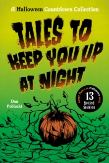 Tales to Keep You Up at Night : A Halloween Countdown Collection
