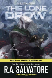 The Lone Drow: Dungeons & Dragons : Book 2 of the Hunter's Blades Trilogy