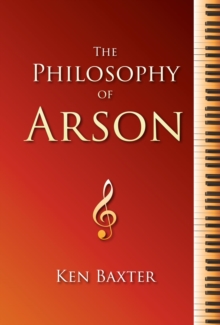 The Philosophy of Arson